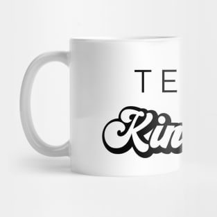 Teach Kindness Mug